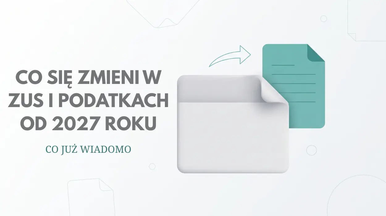 zmiany zus podatki 2027 Co Się Zmieni W ZUS I Podatkach Od 2027 Roku - Co Już Wiadomo