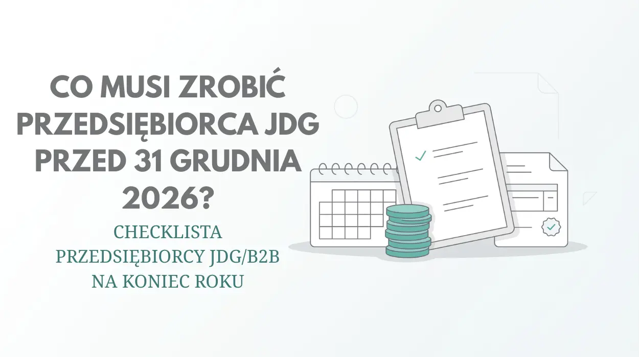 Checklista przedsiębiorcy JDG/B2B na koniec roku